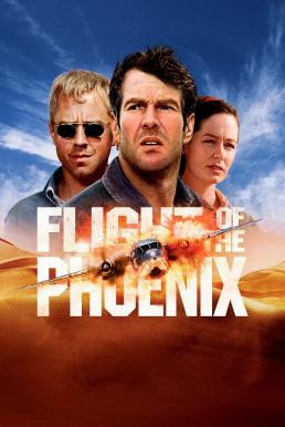Flight of the Phoenix เหินฟ้าแหวกวิกฤติระอุ (2004) - ดูหนังออนไลน