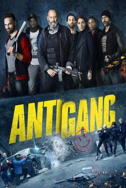 Antigang หน่วยตำรวจระห่ำ (2015) - ดูหนังออนไลน