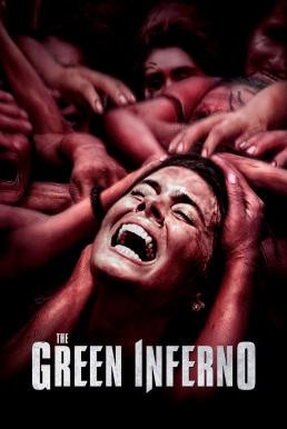 The Green Inferno หวีดสุดนรก (2013) - ดูหนังออนไลน
