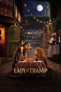 Lady and the Tramp ทรามวัยกับไอ้ตูบ (2019) Disney+
