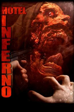 Hotel Inferno (2013) บรรยายไทยแปล - ดูหนังออนไลน