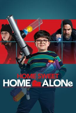 Home Sweet Home Alone (2021) - ดูหนังออนไลน